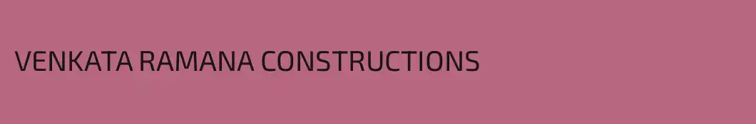 VENKATA RAMANA CONSTRUCTIONS